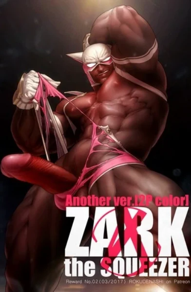 [Rokudenashi] Zark The Squeezer  (VER Cover)