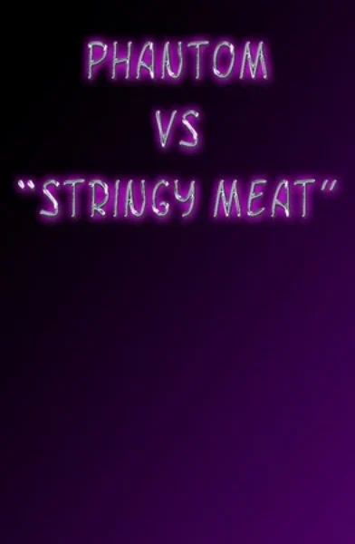 Captured Heroines- Phantom vs. Stringy Meat- xyz