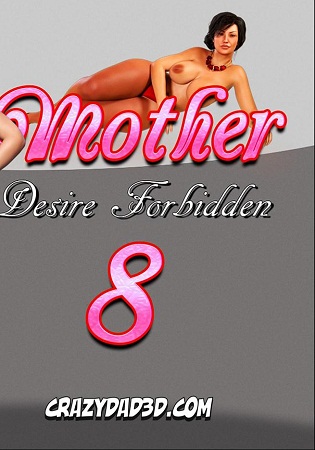 CrazyDad3D – Mother, Desire Forbidden 8