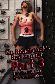 Mr Roachcock's Bug Zapper-part 3- x (1)
