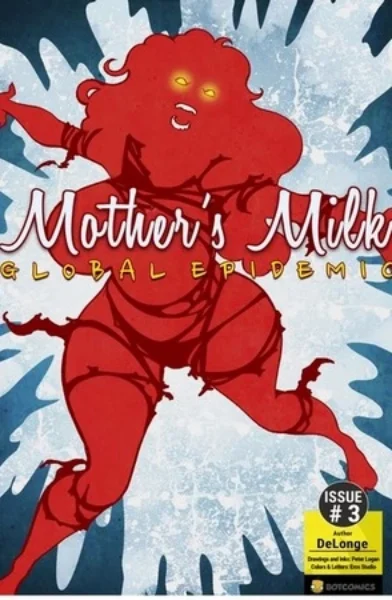 Bot- Mother's Milk Issue 3- xyz