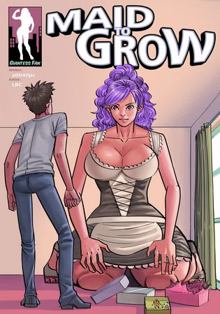 [Giantess Fan] – Maid To Grow