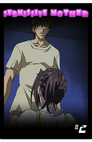 Submissive Mother - Chapter 2