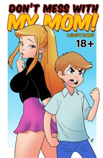Don't Mess with my Mom!- LewdToons (XYZ Cover)