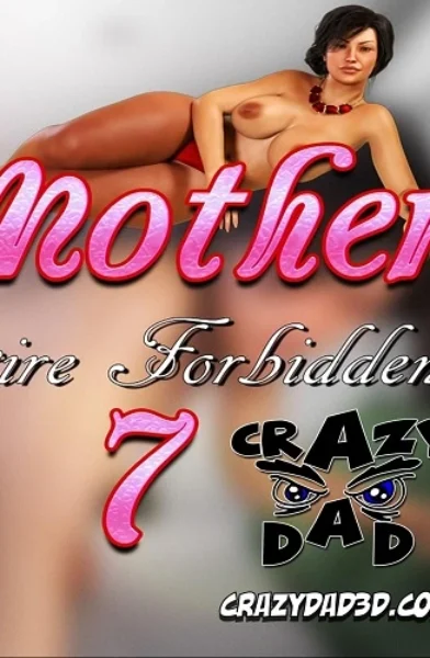 CrazyDad3D- Mother Desire Forbidden 7