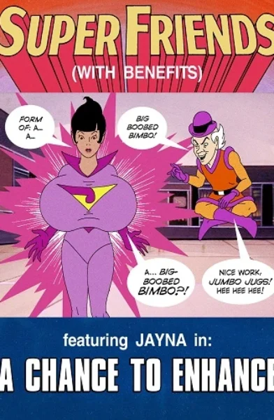 Super Friends with Benefits  A Chance to Enhance