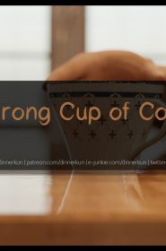 A Strong Cup Of Coffee (1)