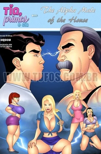 Tia, primas e cia 8 - The alpha male of the house