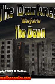 The Darkness Before the Dawn (1)