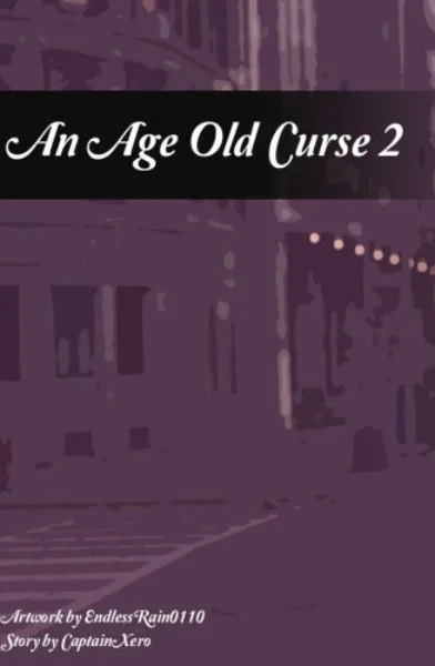 EndlessRain1001 - An Age Old Curse 2