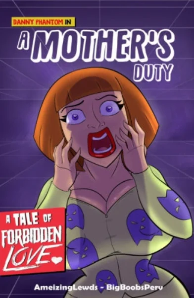 Ameizing Lewds – A Mother’s Duty (Danny Phantom)