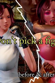 Don’t pick a fight (1)
