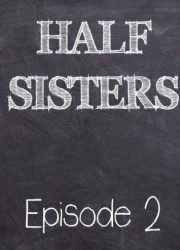 Emory Ahlberg - Half Sisters 2