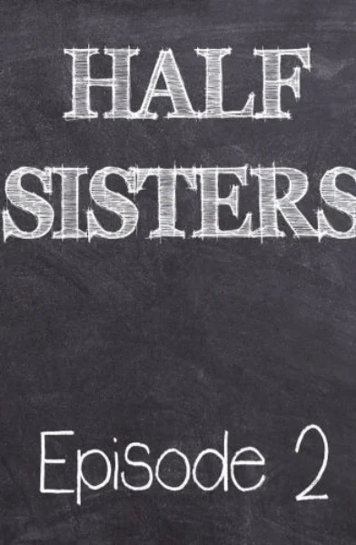Emory Ahlberg - Half Sisters 2