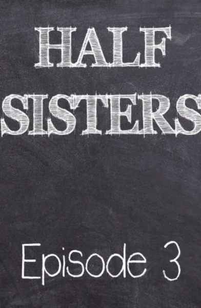 Emory Ahlberg - Half Sisters 3