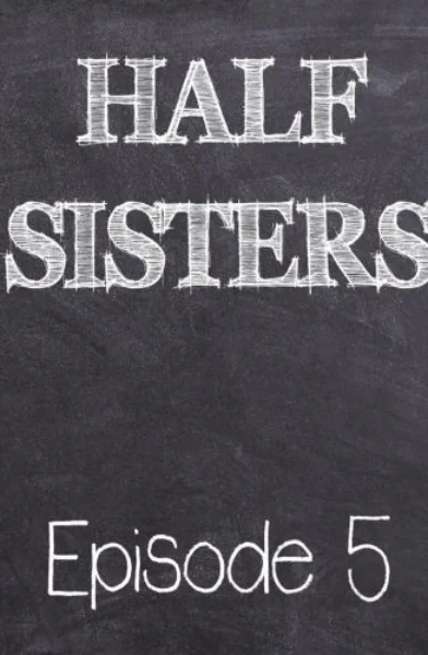 Emory Ahlberg - Half Sisters 5