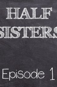 Half Sisters 1 (1)