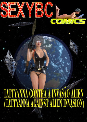 SexyBC Comics – Tattyana Against Alien Invasion – Part 1