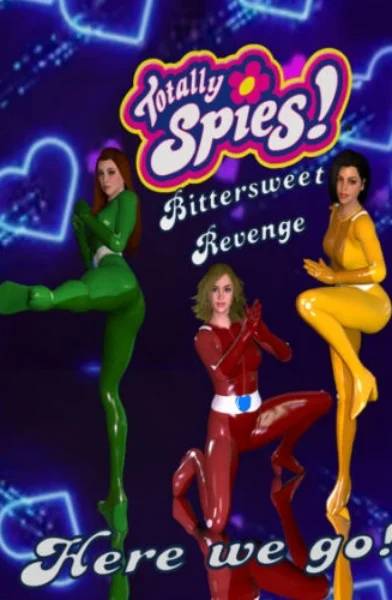 Totally Spies- Bittersweet Revenge [CoastalBunny]
