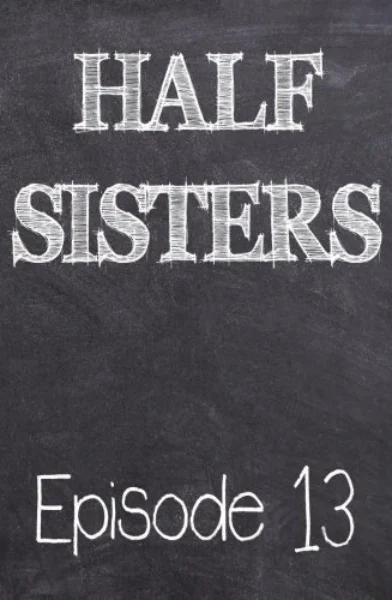 Half Sisters 13 by Emory Ahlberg