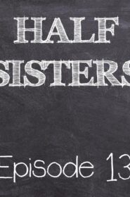 Half Sisters 14 (1)