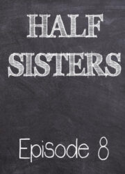 Emory Ahlberg – Half Sisters 8