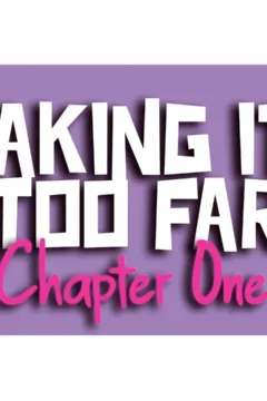 Taking It Too Far (2)