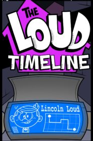The Loud Timeline001