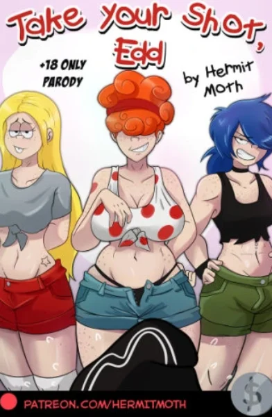 Hermit Moth - Take Your Shot Edd (Ed Edd n Eddy)