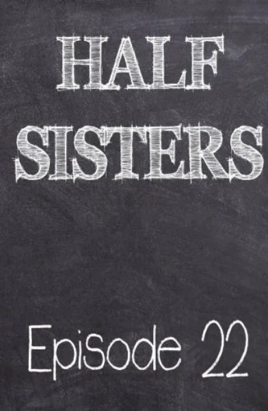 Emory Ahlberg – Half Sisters 22
