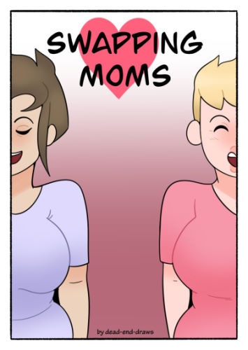 Swapping Moms [Dead end]