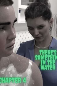 There’s Something in the Water 4 (1)