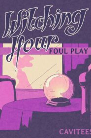 Witching Hour, Foul Play 001