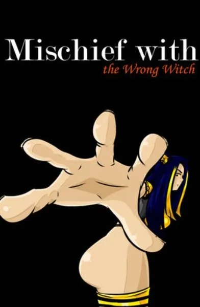 Mischief With The Wrong Witch