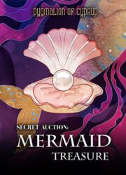 [Pygmalion of Cyprup] Secret Auction - Mermaid Treasure