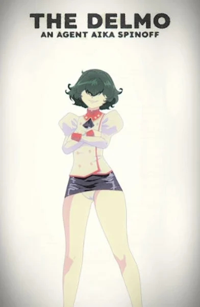 The Delmo [Agent Aika Spinoff]