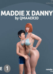 Qmaaer3d - Maddie x Danny 1