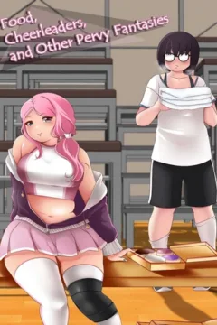 Food, Cheerleaders, And Other Pervy Fantasies [sweetdreamcoffee] (xyz Cover)