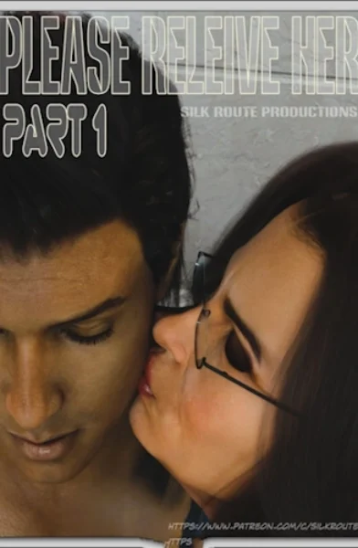 Silk route - Please Relieve Her Ch.1