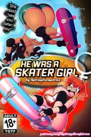 He Was A Skater Girl!0001