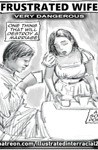 Frustrated Wife-Very Dangerous [IllustratedInterracial]