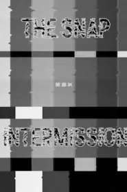 The Snap – Intermission [JDSeal]
